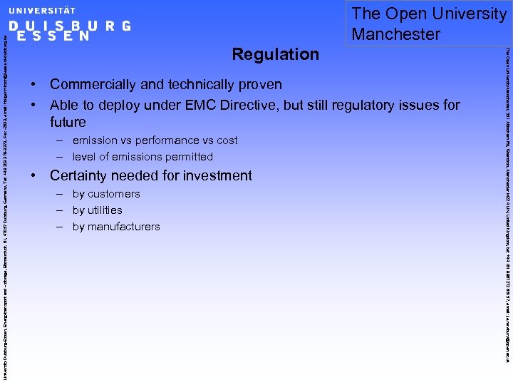 Regulation • Commercially and technically proven • Able to deploy under EMC Directive, but