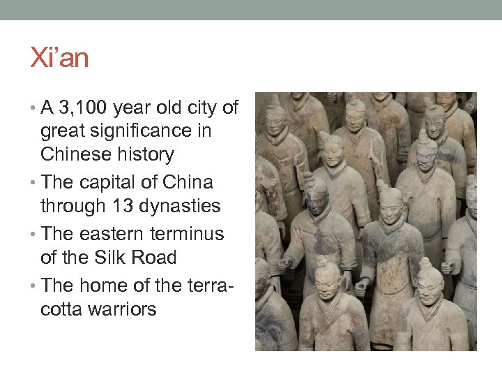Xi’an • A 3, 100 year old city of great significance in Chinese history