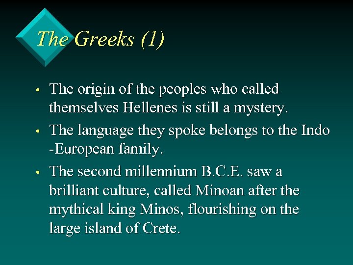The Greeks (1) • • • The origin of the peoples who called themselves