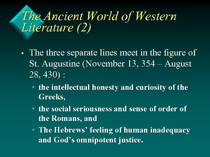 The Ancient World of Western Literature (2) • The three separate lines meet in