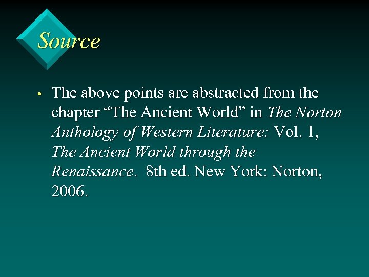 Source • The above points are abstracted from the chapter “The Ancient World” in