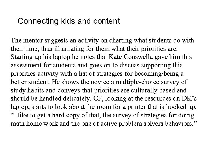 Connecting kids and content The mentor suggests an activity on charting what students do