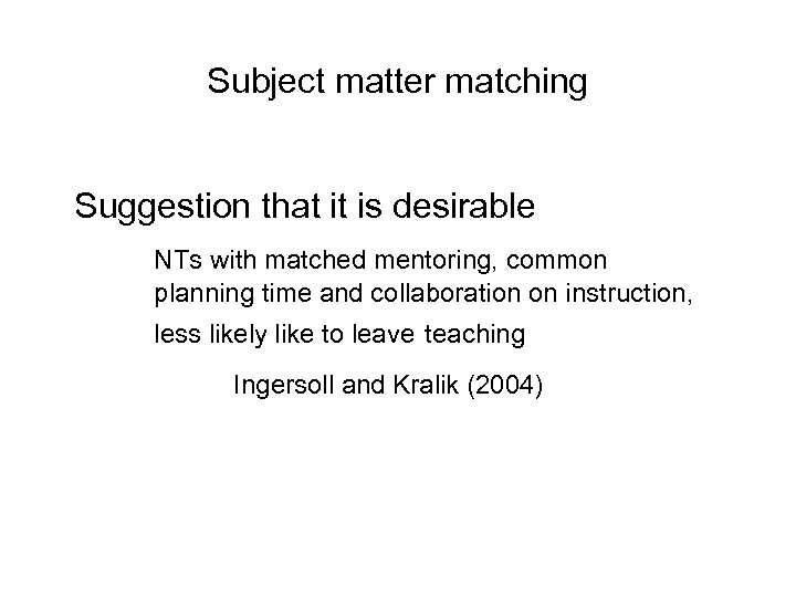 Subject matter matching Suggestion that it is desirable NTs with matched mentoring, common planning