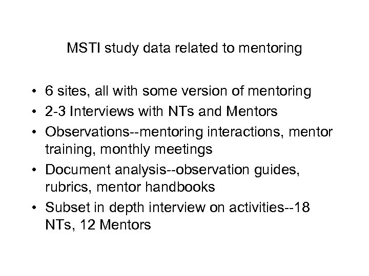 MSTI study data related to mentoring • 6 sites, all with some version of