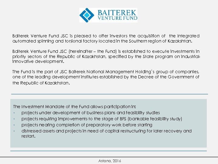 Baiterek Venture Fund JSC is pleased to offer investors the acquisition of the Integrated