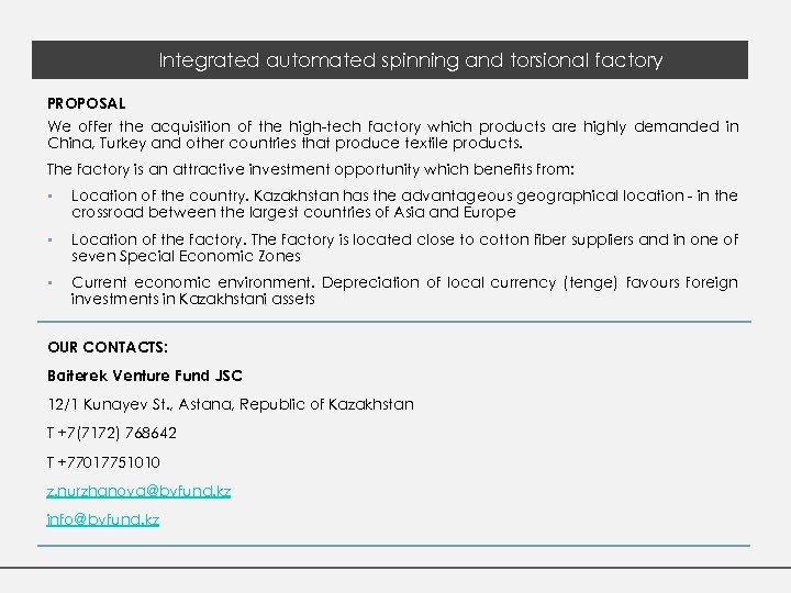 Integrated automated spinning and torsional factory PROPOSAL We offer the acquisition of the high-tech