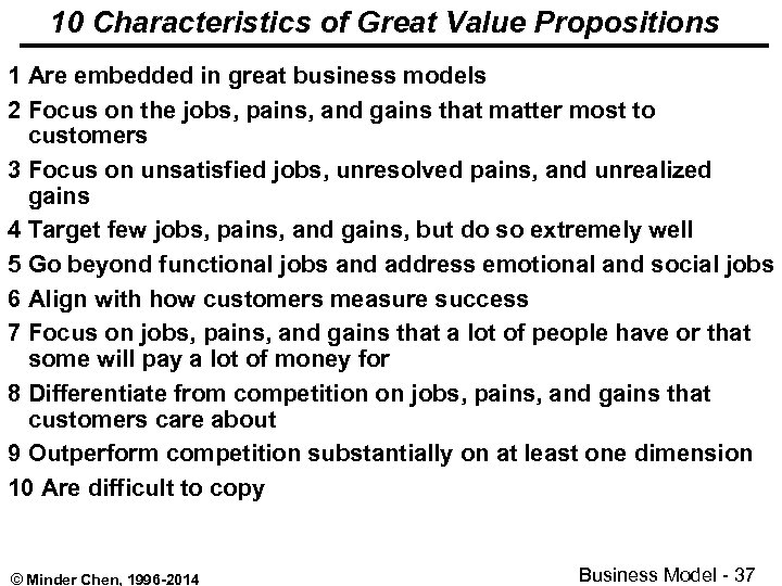 10 Characteristics of Great Value Propositions 1 Are embedded in great business models 2