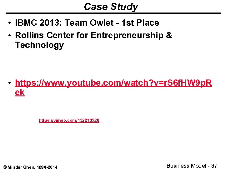 Case Study • IBMC 2013: Team Owlet - 1 st Place • Rollins Center