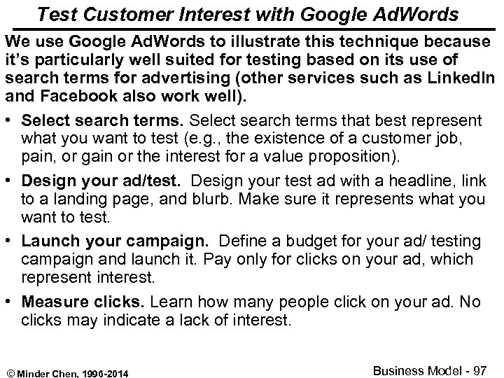 Test Customer Interest with Google Ad. Words We use Google Ad. Words to illustrate