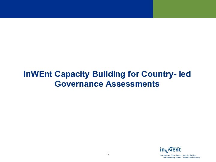 In. WEnt Capacity Building for Country- led Governance Assessments 1 