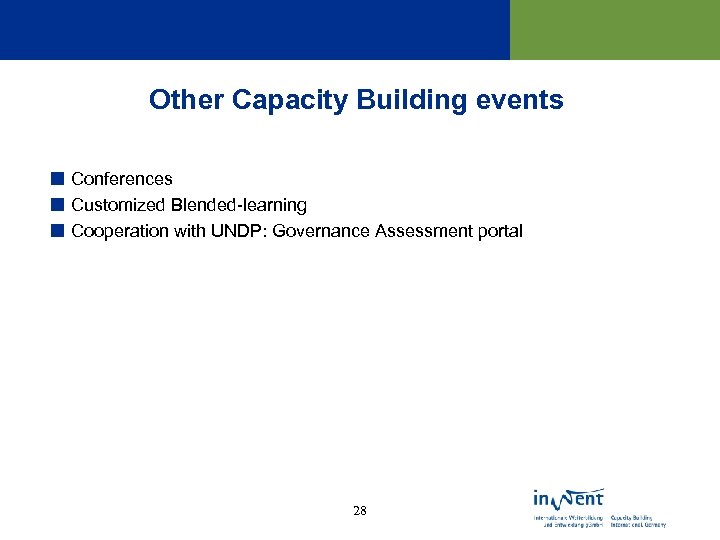 Other Capacity Building events ¢ Conferences ¢ Customized Blended-learning ¢ Cooperation with UNDP: Governance