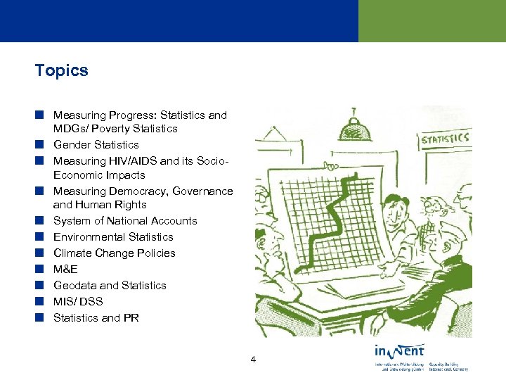 Topics ¢ Measuring Progress: Statistics and MDGs/ Poverty Statistics ¢ Gender Statistics ¢ Measuring