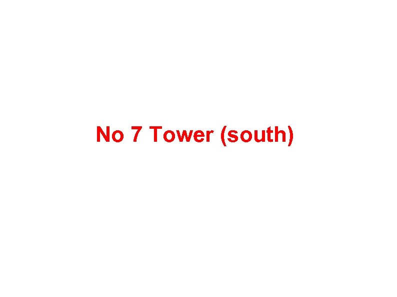 No 7 Tower (south) 