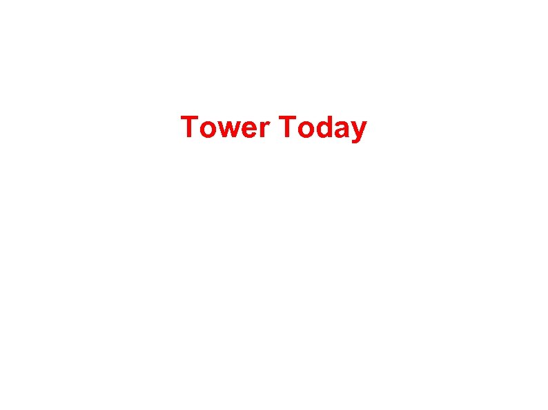 Tower Today 