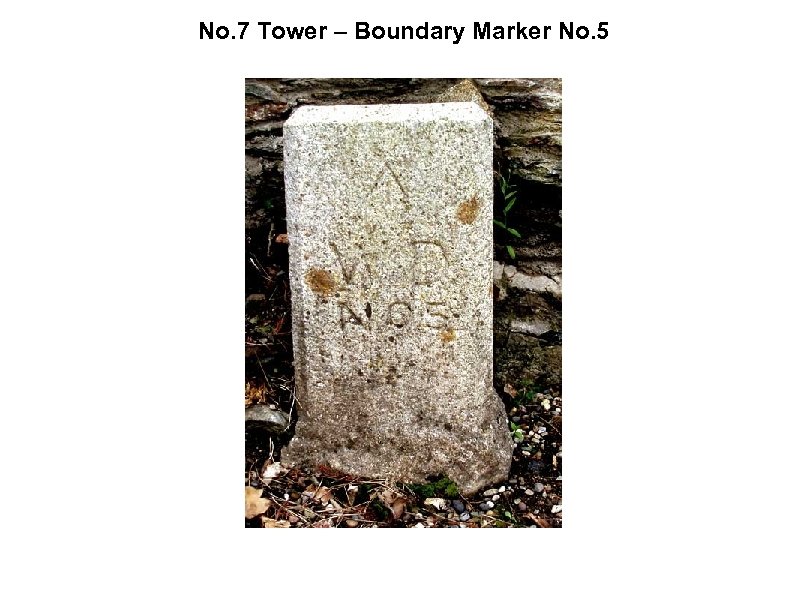 No. 7 Tower – Boundary Marker No. 5 