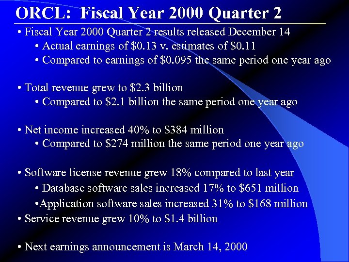 ORCL: Fiscal Year 2000 Quarter 2 • Fiscal Year 2000 Quarter 2 results released