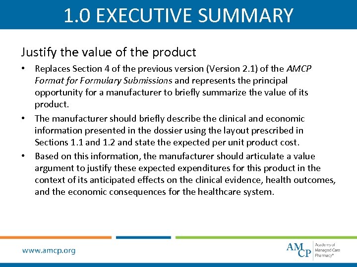 1. 0 EXECUTIVE SUMMARY Justify the value of the product • Replaces Section 4