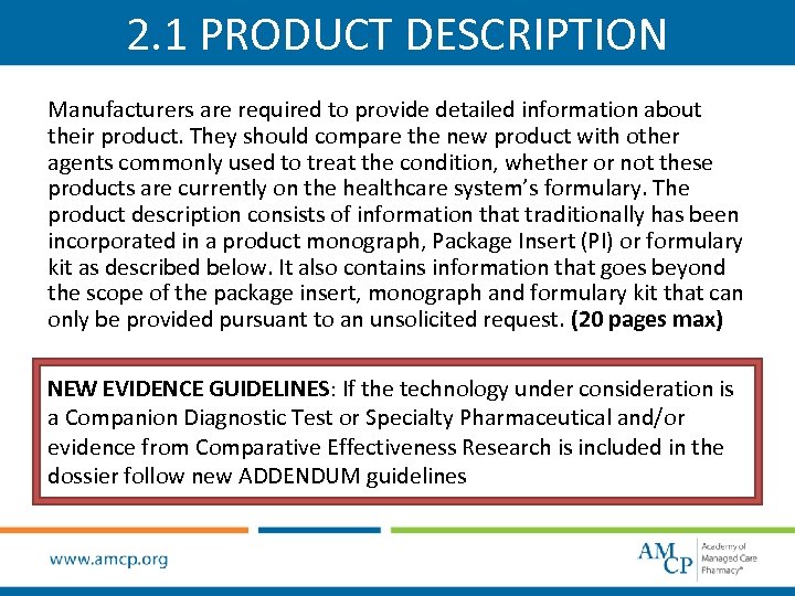 2. 1 PRODUCT DESCRIPTION Manufacturers are required to provide detailed information about their product.