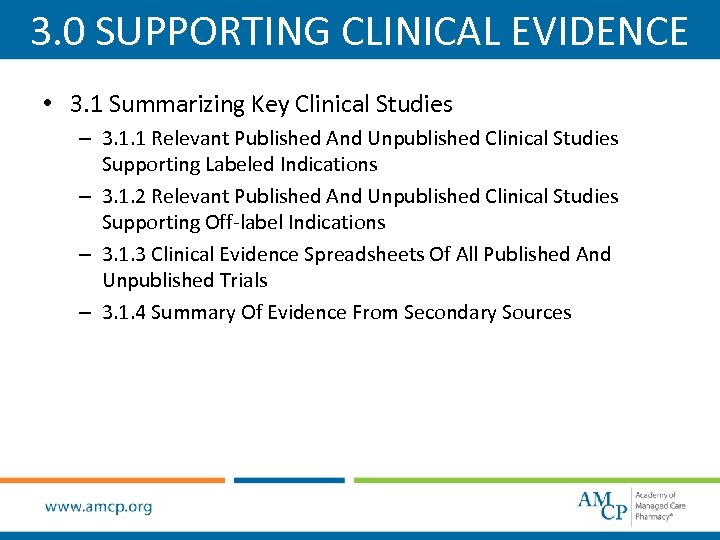 3. 0 SUPPORTING CLINICAL EVIDENCE • 3. 1 Summarizing Key Clinical Studies – 3.