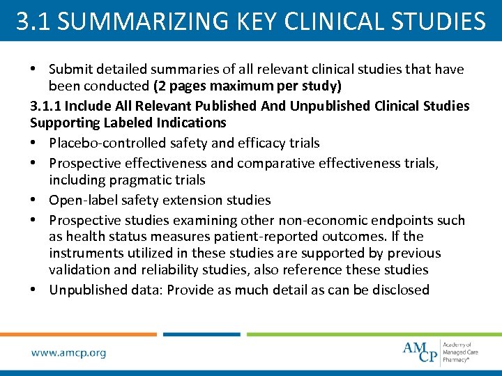 3. 1 SUMMARIZING KEY CLINICAL STUDIES • Submit detailed summaries of all relevant clinical
