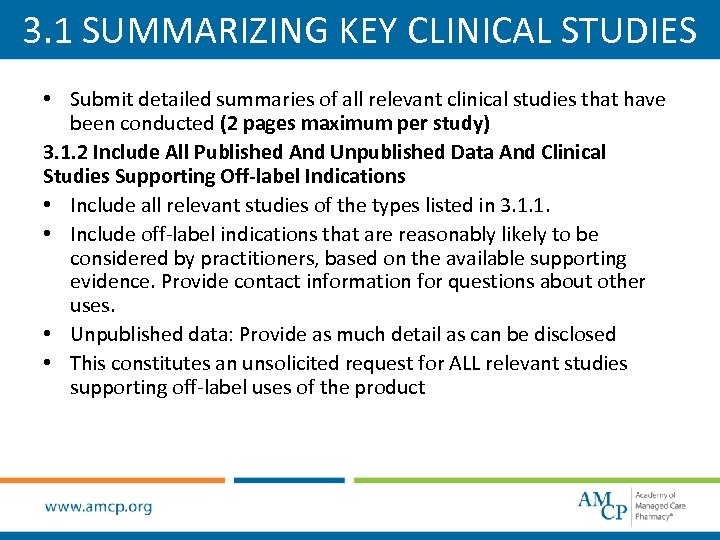 3. 1 SUMMARIZING KEY CLINICAL STUDIES • Submit detailed summaries of all relevant clinical