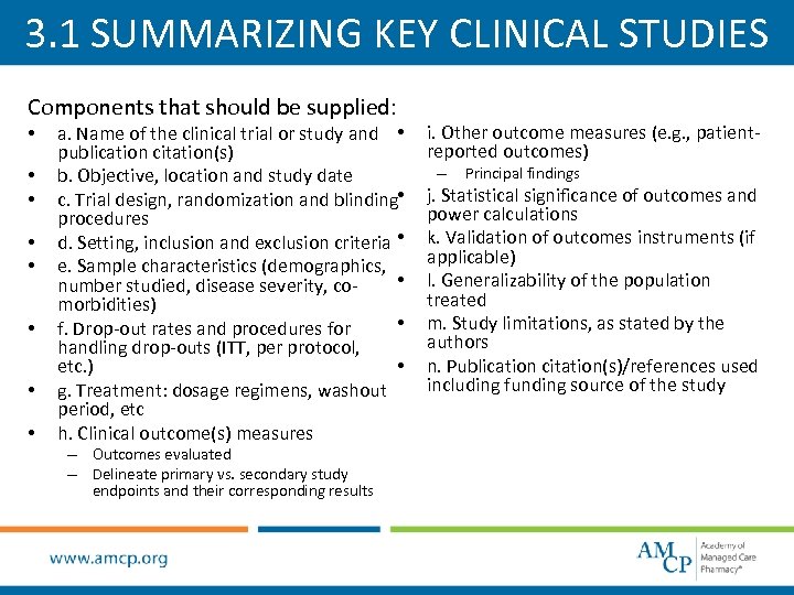 3. 1 SUMMARIZING KEY CLINICAL STUDIES Components that should be supplied: • • a.