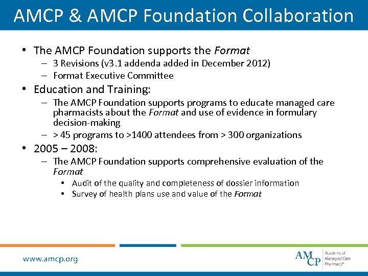 AMCP & AMCP Foundation Collaboration • The AMCP Foundation supports the Format – 3