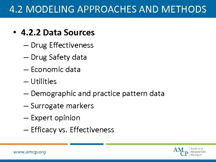 4. 2 MODELING APPROACHES AND METHODS • 4. 2. 2 Data Sources – Drug