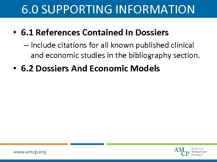 6. 0 SUPPORTING INFORMATION • 6. 1 References Contained In Dossiers – Include citations