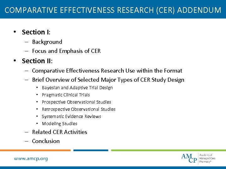 COMPARATIVE EFFECTIVENESS RESEARCH (CER) ADDENDUM • Section I: – Background – Focus and Emphasis