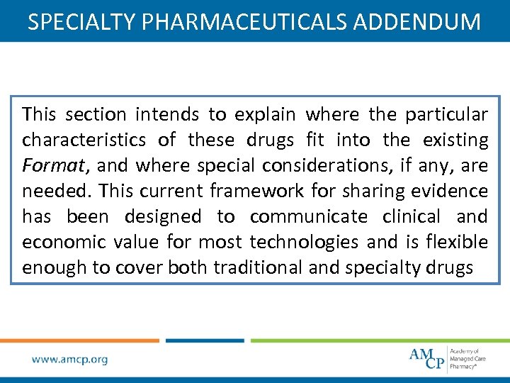 SPECIALTY PHARMACEUTICALS ADDENDUM This section intends to explain where the particular characteristics of these