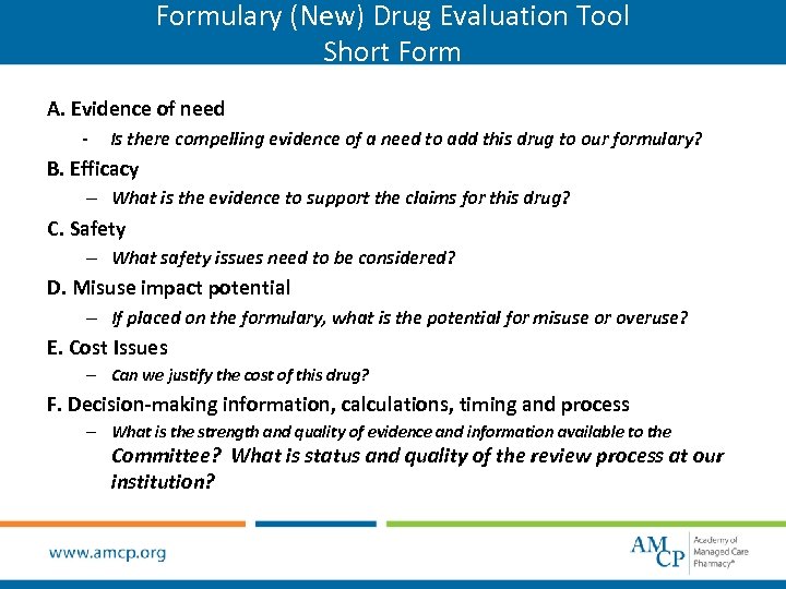 Formulary (New) Drug Evaluation Tool Short Form A. Evidence of need - Is there