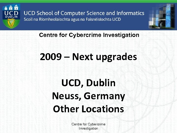 Centre For Cybercrime Investigation University College Dublin UCD