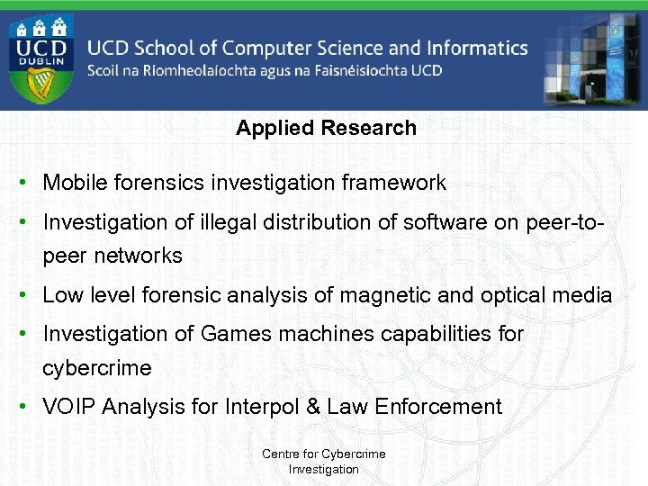 Applied Research • Mobile forensics investigation framework • Investigation of illegal distribution of software