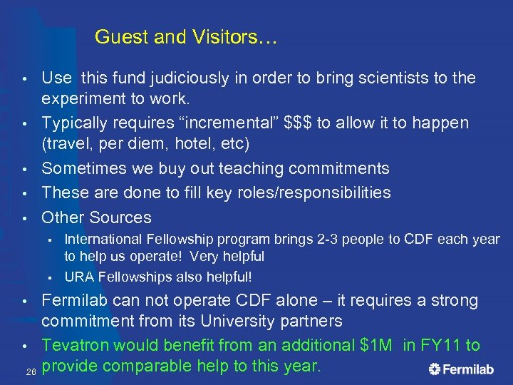 Guest and Visitors… • • • Use this fund judiciously in order to bring