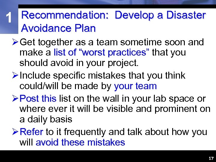 1 Recommendation: Develop a Disaster Avoidance Plan Ø Get together as a team sometime