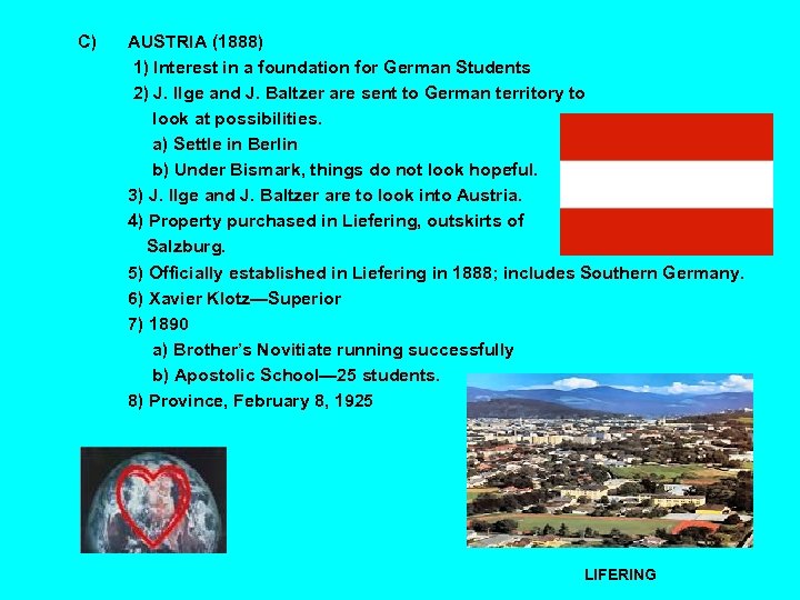 C) AUSTRIA (1888) 1) Interest in a foundation for German Students 2) J. Ilge