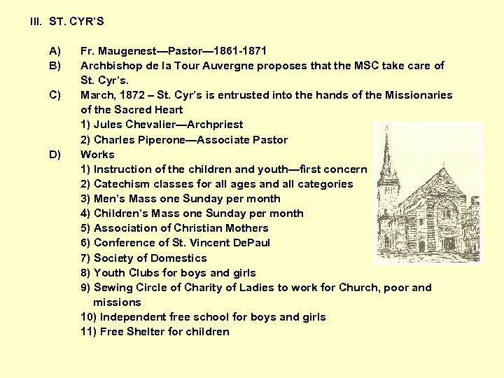 III. ST. CYR’S A) B) C) D) Fr. Maugenest—Pastor— 1861 -1871 Archbishop de la