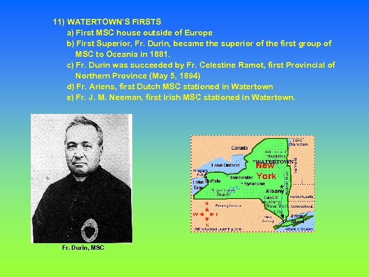 11) WATERTOWN’S FIRSTS a) First MSC house outside of Europe b) First Superior, Fr.