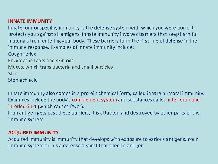 INNATE IMMUNITY Innate, or nonspecific, immunity is the defense system with which you were