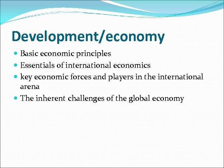 Development/economy Basic economic principles Essentials of international economics key economic forces and players in