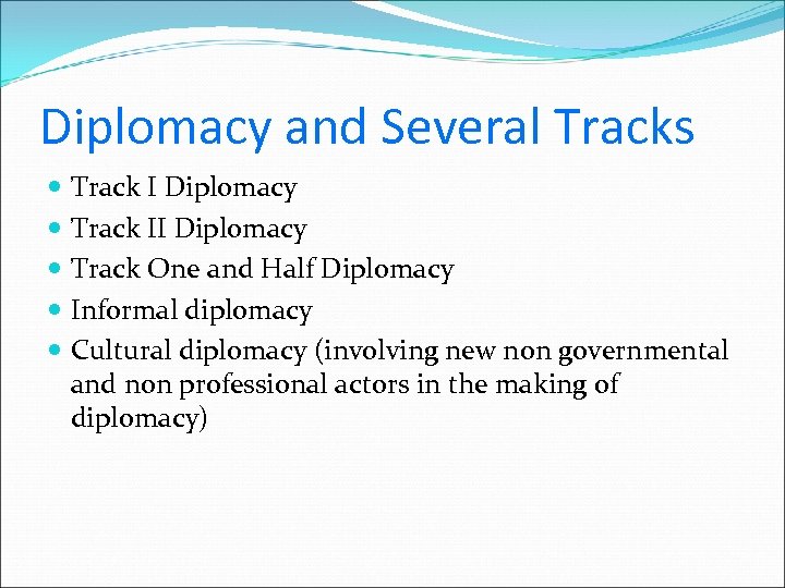 Diplomacy and Several Tracks Track I Diplomacy Track II Diplomacy Track One and Half