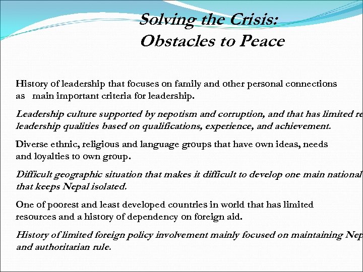 Solving the Crisis: Obstacles to Peace History of leadership that focuses on family and