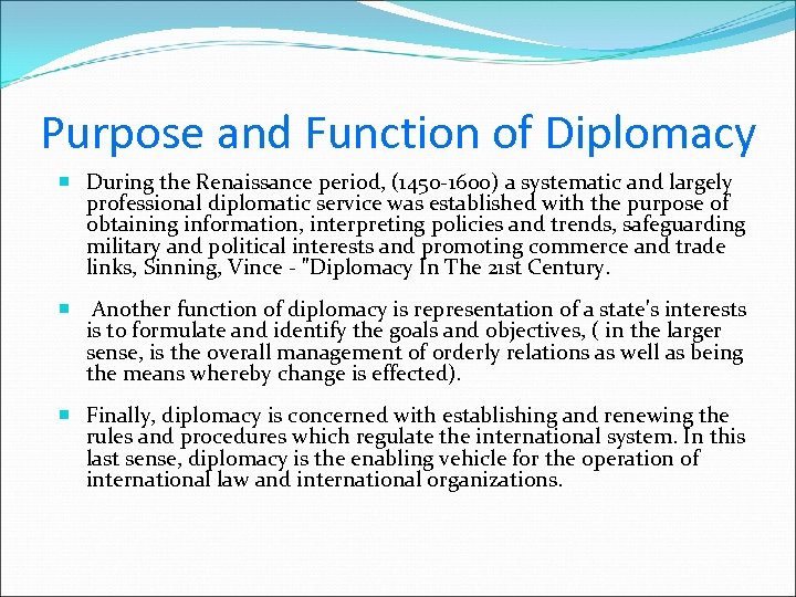 Purpose and Function of Diplomacy During the Renaissance period, (1450 -1600) a systematic and