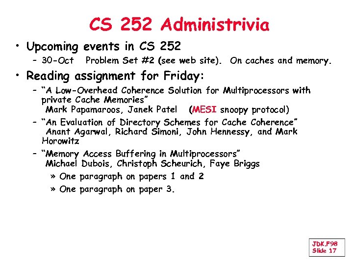 CS 252 Administrivia • Upcoming events in CS 252 – 30 -Oct Problem Set