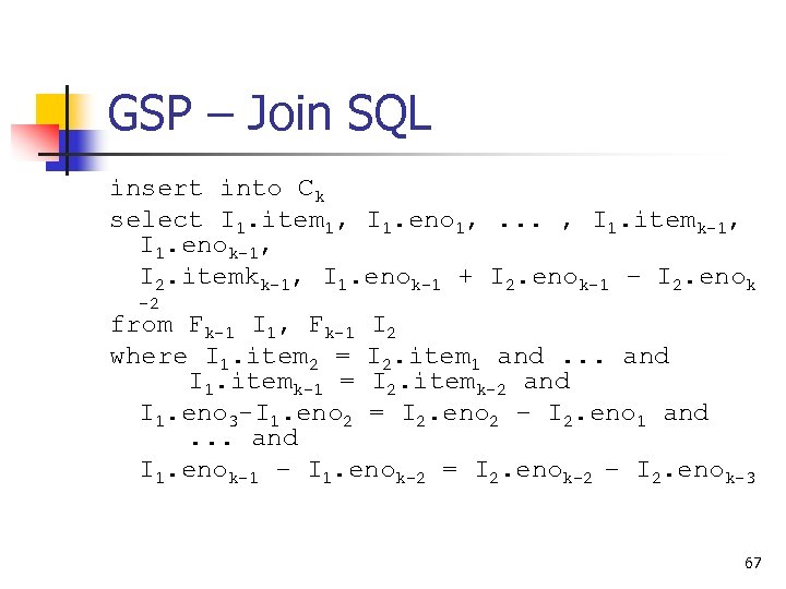 GSP – Join SQL insert into Ck select I 1. item 1, I 1.