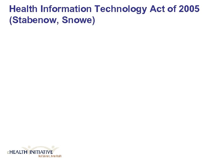 Health Information Technology Act of 2005 (Stabenow, Snowe) 