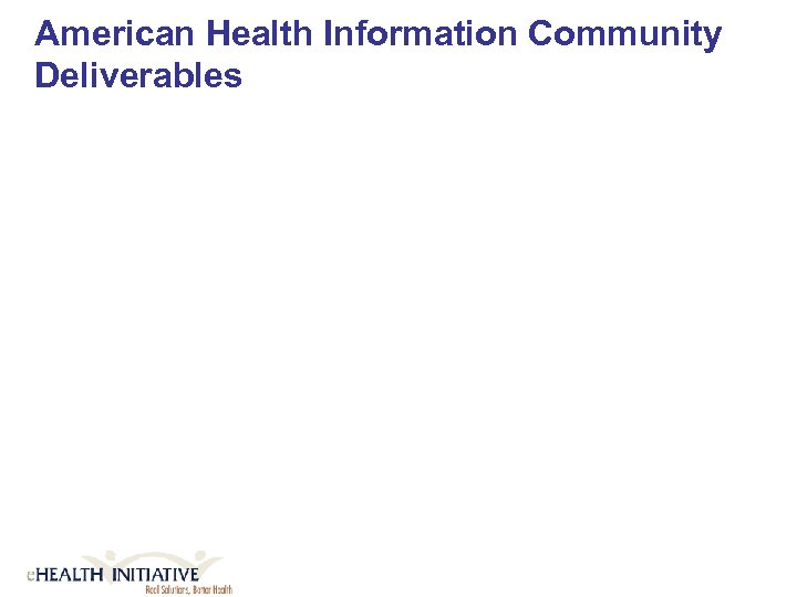 American Health Information Community Deliverables 