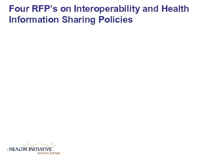 Four RFP’s on Interoperability and Health Information Sharing Policies 