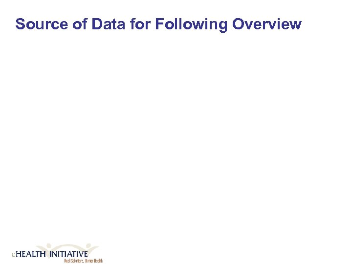 Source of Data for Following Overview 